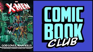 Comic Book Club XMen God Loves Man Kills [upl. by Ire]