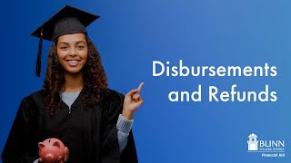 Financial Aid Disbursements and Refunds [upl. by Albarran]