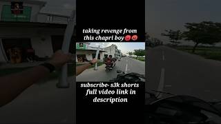 Taking revenge from this KTM chapri boy😡🤬s3kvlog shorts trending viralshorts revenge [upl. by Nawrocki560]