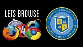 Lets Browse 02  High School Video Game VGHS Part 1 [upl. by Dicks99]