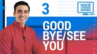 AULA DE INGLÊS  Good Bye  See you  Até logo em inglês  Goodbye em inglês  tchau em inglês [upl. by Goodspeed968]