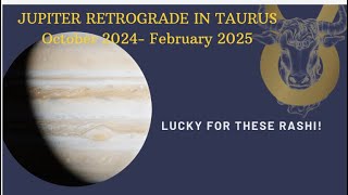 Jupiter retrograde in Taurus ♉️ Oct 2024February 2025  Changes and blessing for all rashi [upl. by Aevin298]