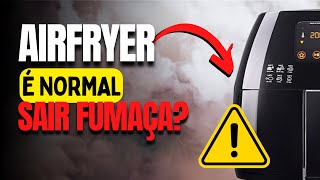 🤔 É Normal Sair Fumaça da Airfryer [upl. by Welcome294]