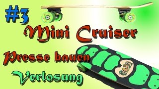 Penny  Mini Cruiser Presse selber bauen und Verlosung Folge 3 [upl. by Leval]