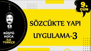 Sözcükte Yapı  UYGULAMA3  80 Günde Türkçe Kampı 9Gün  RÜŞTÜ HOCA [upl. by Dub626]