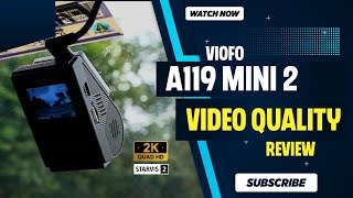 VIOFO A119 Mini 2 Dashcam  Detailed Video Quality Review  License Plate Readability  TravelTech [upl. by Hadihahs]