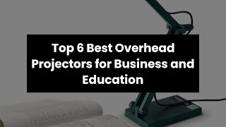 【Overhead projector】Top 6 Best Overhead Projectors for Business and Education [upl. by Adnak]