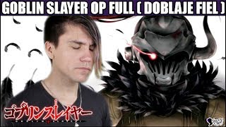 ⚔️ Goblin Slayer OP ⚔️ Rightfully Full Latino ⚔️ Doblaje Fiel 146 [upl. by Assyn]