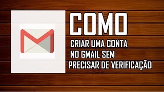 TutorialComo criar conta no GMAIL sem precisar de verificação [upl. by Peedsaj]