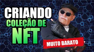 COMO CRIAR UMA COLEÇÃO DE NFTS FORMA MUITO BARATA [upl. by Lansing977]