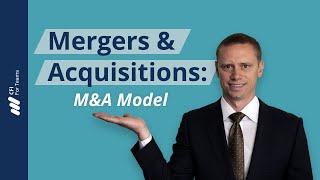 Mergers and Acquisitions MampA Model [upl. by Diarmit]