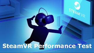 SteamVR Performance Test [upl. by Huff]