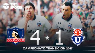 Colo Colo 4  1 Universidad de Chile  Campeonato Transición 2017  PARTIDO COMPLETO [upl. by Aihsiym384]