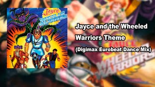 Jayce and the Wheeled Warriors Theme Digimax Eurobeat Dance Mix [upl. by Onateyac]