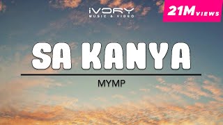 MYMP  Sa Kanya Official Lyric Video [upl. by Nnalorac]