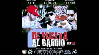 Quimico ultramega ft Vakero amp Nipo  De Vuelta Al Barrio 2015 [upl. by Orson]