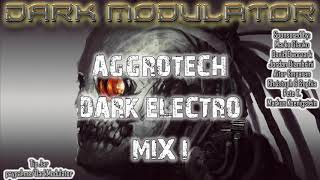 AGGROTECH  DARK ELECTRO MIX I From DJ DARK MODULATOR [upl. by Tirza578]