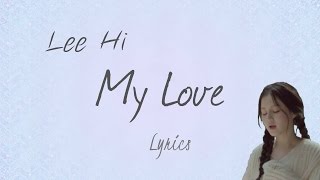 Lee Hi 이하이 My Love 내 사랑 Scarlet Heart Ryeo OST Part 10 HanRomEng lyrics [upl. by Drain118]