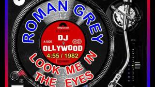 Roman Grey  Look Me In The Eyes Dance Dub [upl. by Amata]