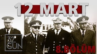 12 Mart Belgeseli 8 Bölüm  Cunta  32Gün Arşivi [upl. by Cyn145]