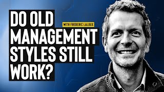 Why You Need a Change to Modern Management with Frederic Laloux [upl. by Vicki389]