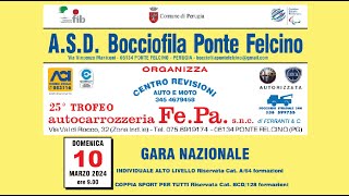 25° TROFEO autocarrozzeria FePa  BOCCIOFILA PONTE FELCINO [upl. by Sedlik]