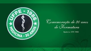 Comemoração de 30 anos de Formatura de Medicina da UFPE 1986 [upl. by Lowney]