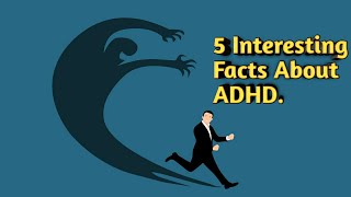 5 Interesting Facts About ADHD [upl. by Graniela]