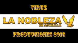 LA NOBLEZA DE AGUILILLA MIX 2013 para pistear [upl. by Delphine]