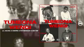 Tumeona Wengi  Joefes ft Mr Tee Lil Maina amp Fathermoh [upl. by Tsuda]