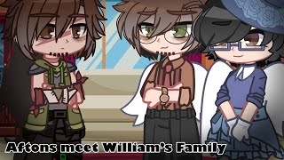 Aftons meet William’s Family  My AU [upl. by Eeresid848]