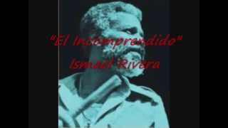 El Incomprendido  Ismael Rivera Letra [upl. by Araldo]