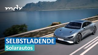 Solarfahrzeuge Der Traum vom selbstladenden Elektroauto  Umschau  MDR [upl. by Telford]