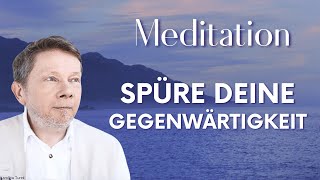 Spüre deine Gegenwärtigkeit Meditation  Eckhart Tolle Deutsch [upl. by Maura]