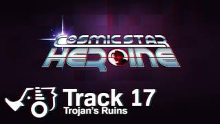 Cosmic Star Heroine OST  17  Trojans Ruins [upl. by Nevsa965]