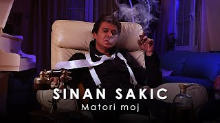 Sinan Sakic  Matori moj  Official Video [upl. by Soph875]