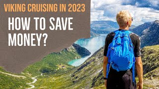 Viking Cruising In 2023 How To Get The Best Price [upl. by Dachi]