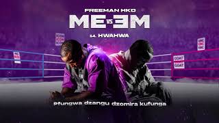 Freeman HKD Hwahwa Official Audio [upl. by Ranita738]