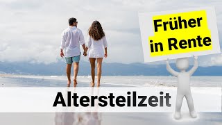 Früher in Rente dank Altersteilzeit  Altersteilzeit erklärt [upl. by Lerrehs338]