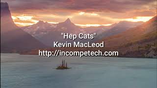 Kevin MacLeod  Hep Cats [upl. by Ahsikrats]