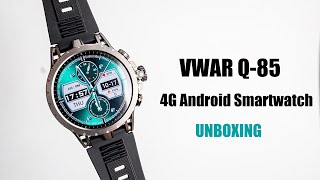 VWAR Q85 4G Android Smart Watch Unboxing 143quot AMOLED Screen Rotating Camera GPSWIFIGoogle Play [upl. by Aihc]