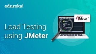 Load Testing Using JMeter  Performance Testing With JMeter  JMeter Tutorial  Edureka [upl. by Marinna]