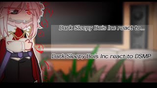 Wip Dark Sleepy Bois Inc react to CTommy11Work in progress ￼ [upl. by Adnohral503]