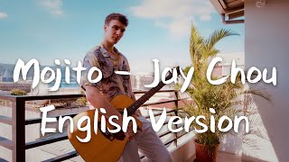 周杰倫 Jay Chou【Mojito】English Cover 英文版 ～ 羅藝恆 Laurence 唱的不一樣 [upl. by Fredericka]