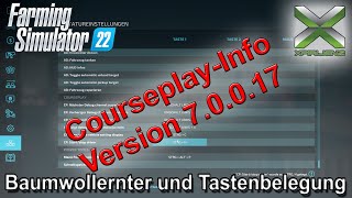 LS22  CourseplayInfo  Baumwollernter und StandardTastenbelegung v 70017 [upl. by Remington572]