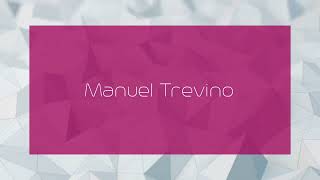 Manuel Trevino  appearance [upl. by Cacilia]