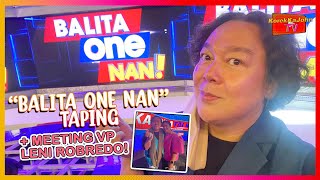 BALITA ONE NAN TAPING  MEETING VP LENI ROBREDO  Korek Ka John TV [upl. by Naek]