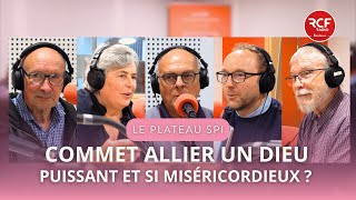 Commet allier un Dieu puissant et si miséricordieux   LE PLATEAU SPI [upl. by Noah506]