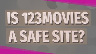 Is 123movies a safe site [upl. by Nedaj269]