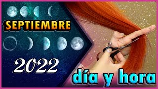 Dias de LUNA para Cortar el Cabello Septiembre 2022 [upl. by Eila58]